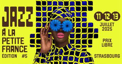 Festival Jazz à la Petite France du 11 au 13 juillet 2025