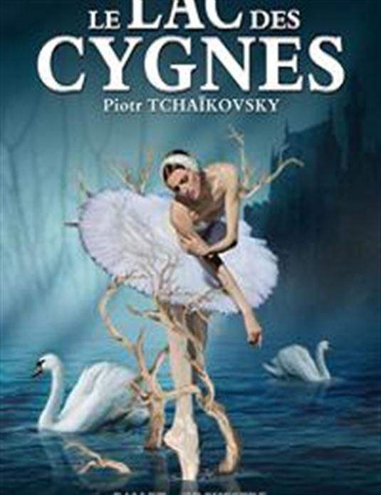 Spectacle " Le Lac des Cygnes " de  Piotr Ilitch Tchaïkovski - Représensation au Zenith de Strasbourg 
